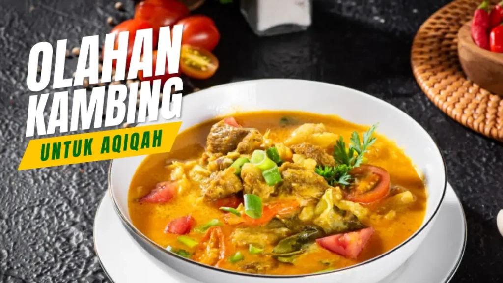 Olahan Kambing Untuk Aqiqah